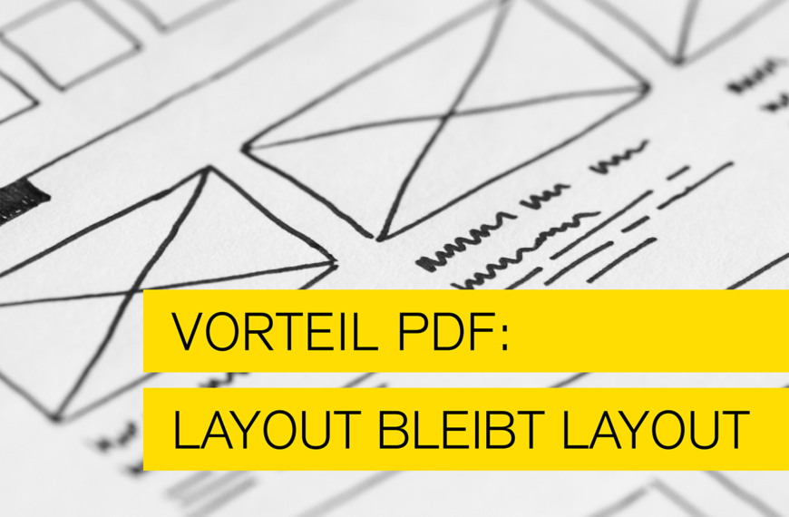 Vorteil PDF - layout bleibt Layout von Typo Art, mannheim